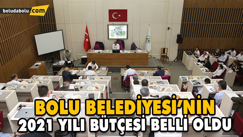 BOLU BELEDİYESİ’NİN 2021 YILI BÜTÇESİ BELLİ OLDU BOLU BELEDİYESİ’NİN 2021 YILI BÜTÇESİ BELLİ OLDU