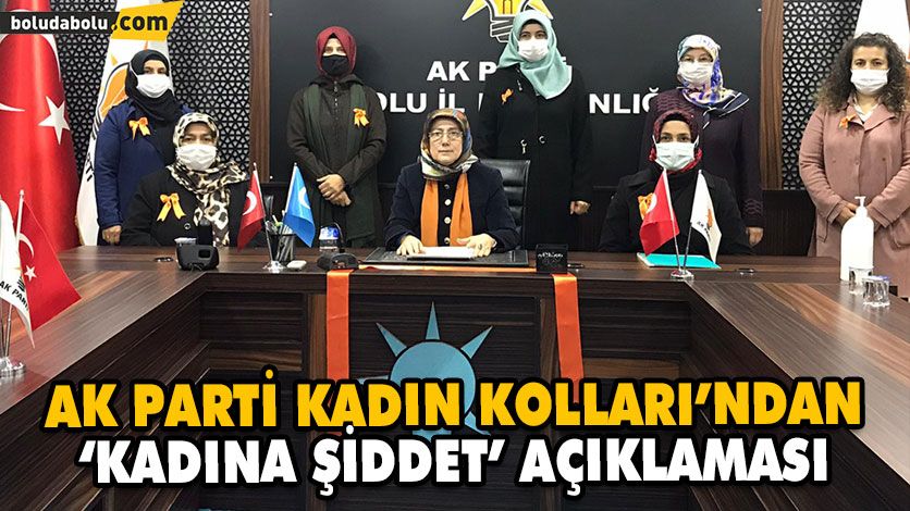 AK PARTİ KADIN KOLLARI’NDAN ‘KADINA ŞİDDET’ AÇIKLAMASI AK PARTİ KADIN KOLLARI’NDAN ‘KADINA ŞİDDET’ AÇIKLAMASI