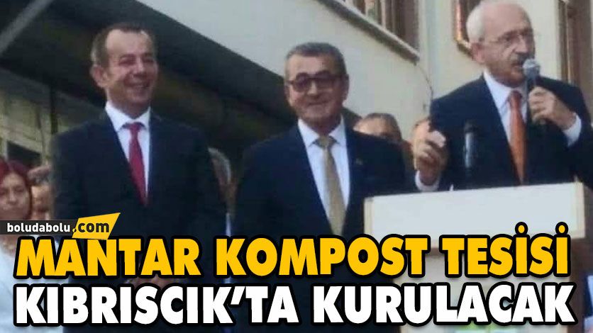 MANTAR KOMPOST TESİSİ KIBRISCIK’TA KURULACAK MANTAR KOMPOST TESİSİ KIBRISCIK’TA KURULACAK