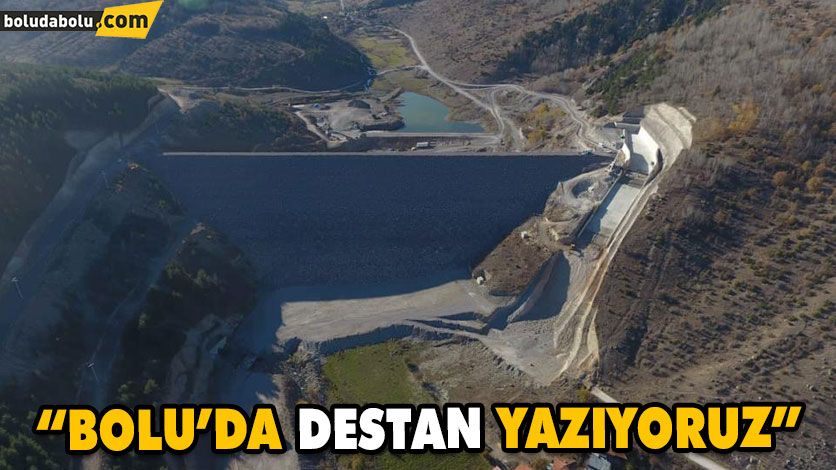 “BOLU’DA BİR DESTAN YAZIYORUZ” “BOLU’DA BİR DESTAN YAZIYORUZ”