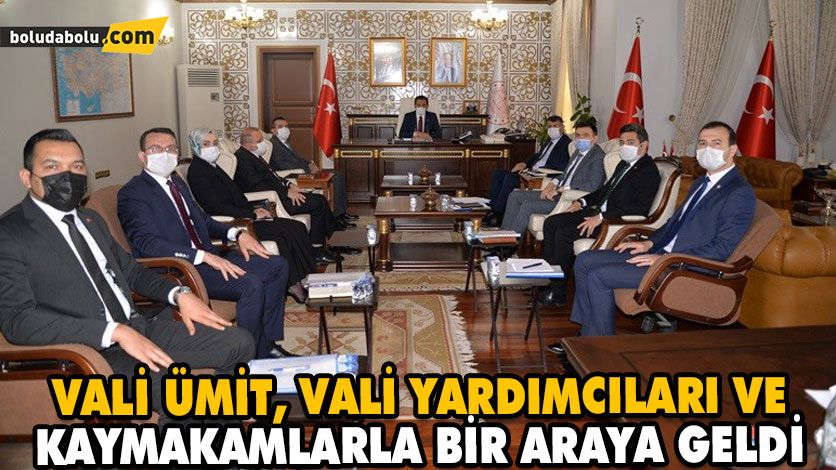 VALİ ÜMİT, VALİ YARDIMCILARI VE KAYMAKAMLARLA BİR ARAYA GELDİ VALİ ÜMİT, VALİ YARDIMCILARI VE KAYMAKAMLARLA BİR ARAYA GELDİ