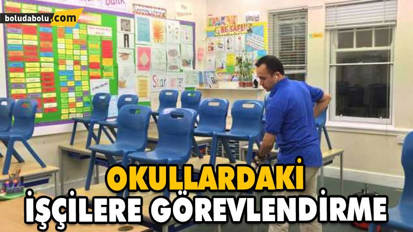 OKULLARDAKİ İŞÇİLERE GÖREVLENDİRME OKULLARDAKİ İŞÇİLERE GÖREVLENDİRME