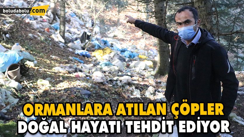 ORMANLARA ATILAN ÇÖPLER DOĞAL HAYATI TEHDİT EDİYOR ORMANLARA ATILAN ÇÖPLER DOĞAL HAYATI TEHDİT EDİYOR