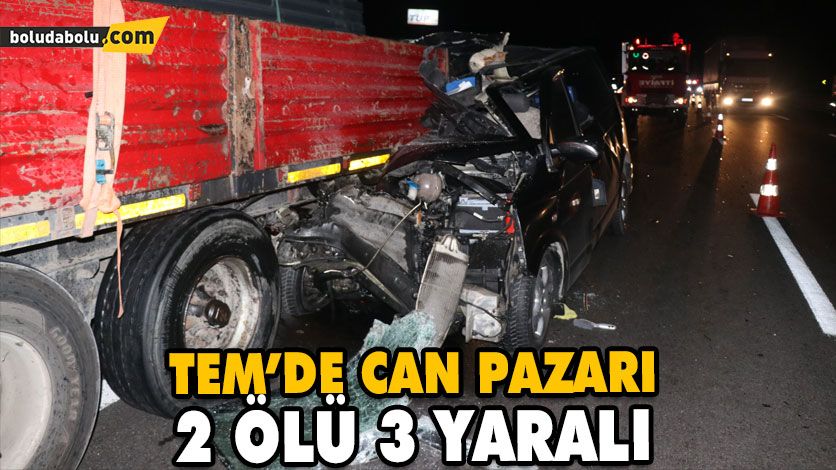 TEM’DE FECİ KAZA: 2 ÖLÜ, 3 YARALI TEM’DE FECİ KAZA: 2 ÖLÜ, 3 YARALI