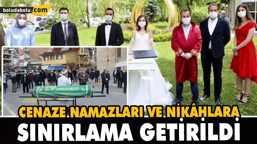 CENAZE NAMAZLARI VE NİKÂHLARA 30 KİŞİ SINIRI GETİRİLDİ CENAZE NAMAZLARI VE NİKÂHLARA 30 KİŞİ SINIRI GETİRİLDİ