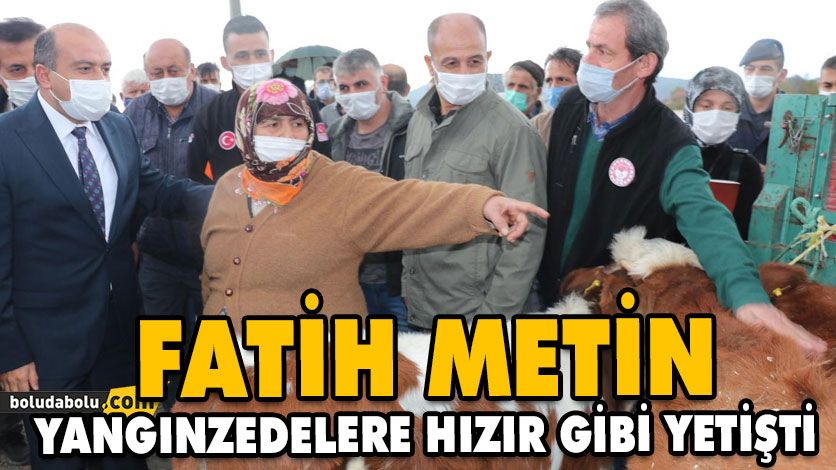 FATİH METİN YANGINZEDELERE HIZIR GİBİ YETİŞTİ FATİH METİN YANGINZEDELERE HIZIR GİBİ YETİŞTİ