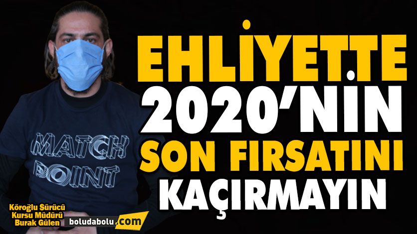 EHLİYETTE 2020’NİN SON FIRSATINI KAÇIRMAYIN EHLİYETTE 2020’NİN SON FIRSATINI KAÇIRMAYIN