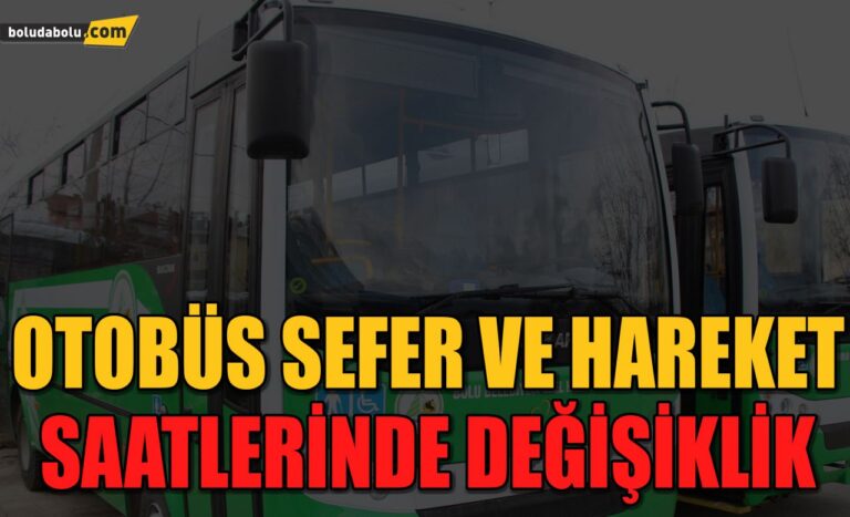 OTOBÜS SAATLERİNDE DEĞİŞİKLİK