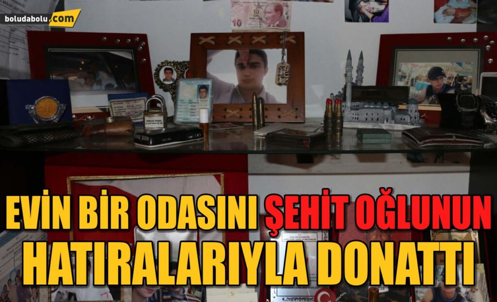ŞEHİT ASKERİN AİLESİ EVLERİNİN BİR ODASINI OĞULLARININ HATIRALARIYLA DONATTI ŞEHİT ASKERİN AİLESİ EVLERİNİN BİR ODASINI OĞULLARININ HATIRALARIYLA DONATTI