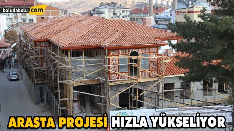 ARASTA PROJESİ HIZLA YÜKSELİYOR