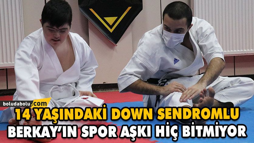 14 YAŞINDAKİ DOWN SENDROMLU BERKAY’IN SPOR AŞKI HİÇ BİTMİYOR 14 YAŞINDAKİ DOWN SENDROMLU BERKAY’IN SPOR AŞKI HİÇ BİTMİYOR