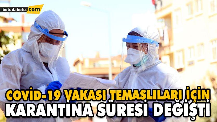 KORONAVİRÜS HASTASINA YAKIN TEMASLILARIN KARANTİNA SÜRESİ DEĞİŞTİ! KORONAVİRÜS HASTASINA YAKIN TEMASLILARIN KARANTİNA SÜRESİ DEĞİŞTİ!