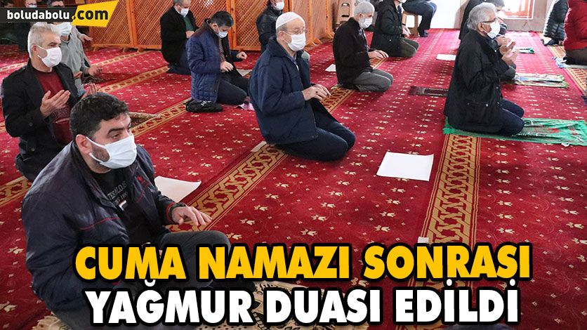 CUMA NAMAZI SONRASI YAĞMUR DUASI EDİLDİ CUMA NAMAZI SONRASI YAĞMUR DUASI EDİLDİ