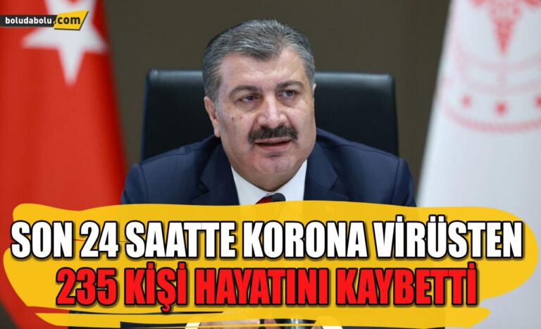 Son 24 saatte korona virüsten 235 kişi hayatını kaybetti