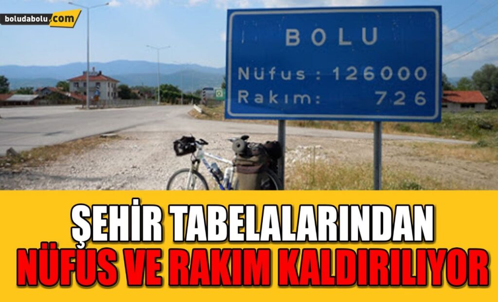 ŞEHİR TABELALARINDAN NÜFUS VE RAKIM KALDIRILIYOR ŞEHİR TABELALARINDAN NÜFUS VE RAKIM KALDIRILIYOR