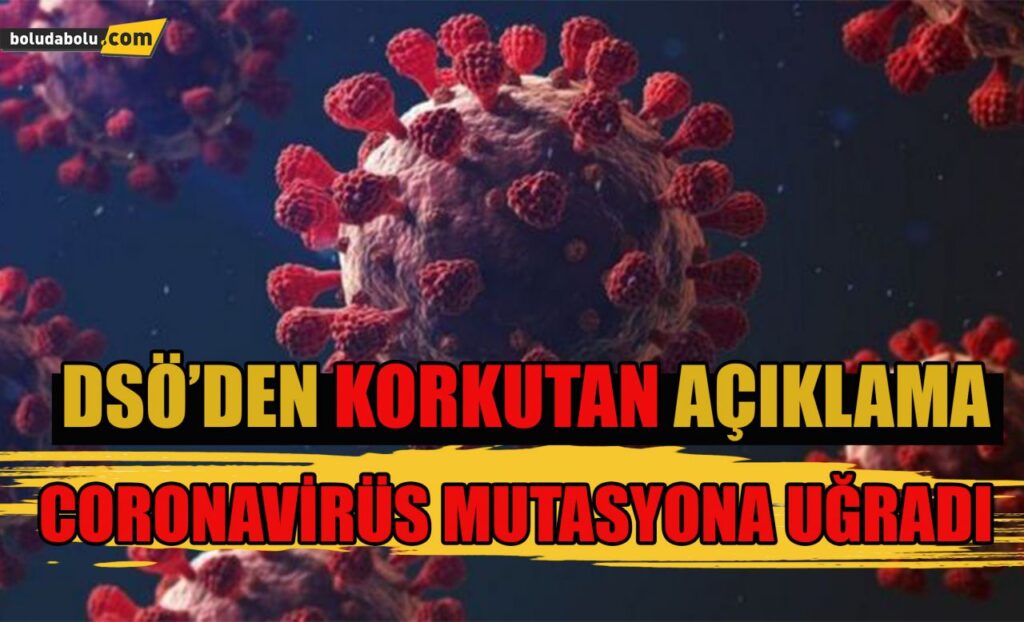 Coronavirüs mutasyona uğradı Coronavirüs mutasyona uğradı
