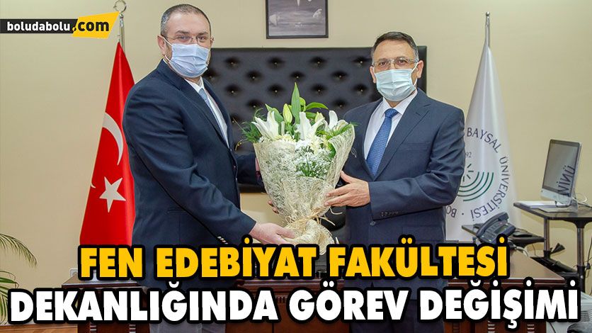 FEN EDEBİYAT FAKÜLTESİ DEKANLIĞINDA GÖREV DEĞİŞİMİ FEN EDEBİYAT FAKÜLTESİ DEKANLIĞINDA GÖREV DEĞİŞİMİ