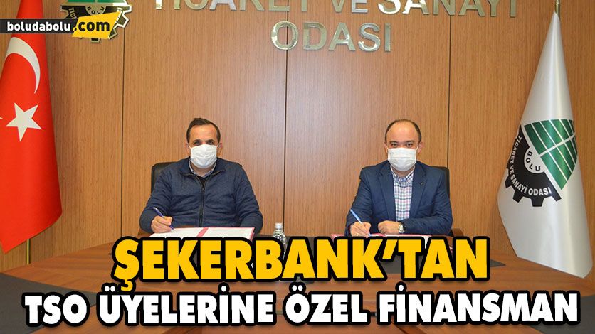 ŞEKERBANK’TAN TSO ÜYELERİNE ÖZEL FİNANSMAN