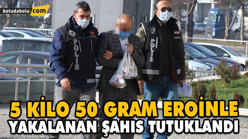 5 KİLO 50 GRAM EROİNLE YAKALANAN ŞAHIS TUTUKLANDI 5 KİLO 50 GRAM EROİNLE YAKALANAN ŞAHIS TUTUKLANDI