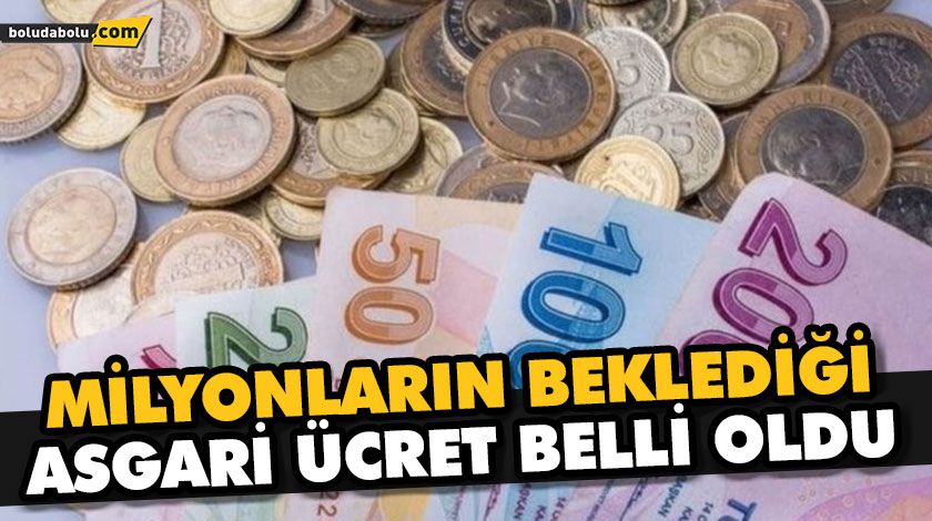 MİLYONLARIN BEKLEDİĞİ ASGARİ ÜCRET BELLİ OLDU