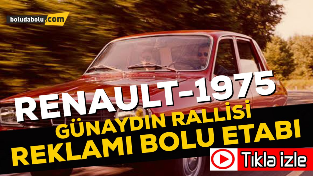 Renault-1975 Günaydın Rallisi Reklamı Bolu Etabı