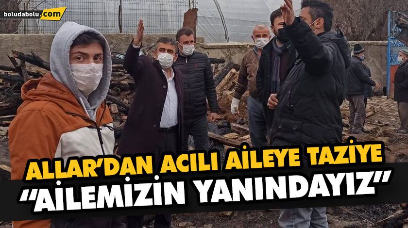 ALLAR’DAN ACILI AİLEYE TAZİYE ALLAR’DAN ACILI AİLEYE TAZİYE