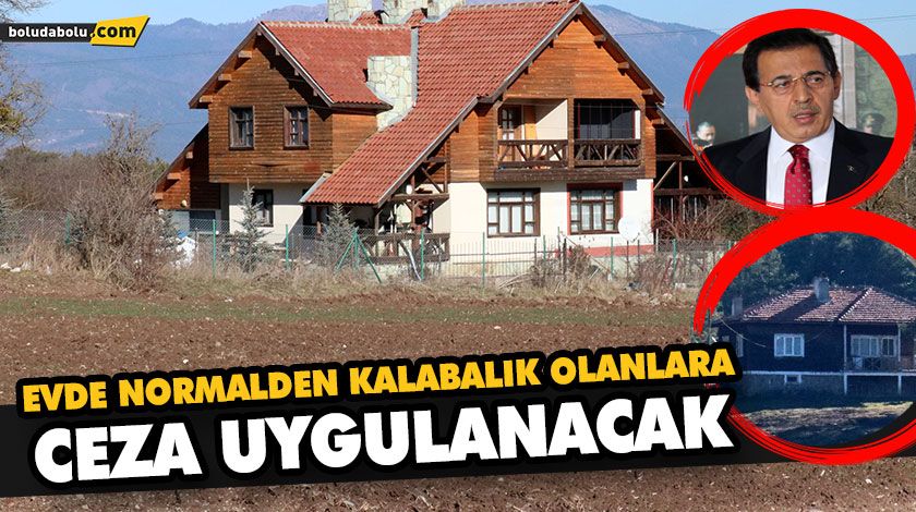 EVDE NORMALDEN KALABALIK OLANLARA CEZA UYGULANACAK EVDE NORMALDEN KALABALIK OLANLARA CEZA UYGULANACAK