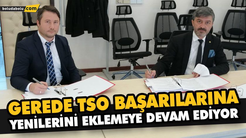 GEREDE TSO BAŞARILARINA YENİLERİNİ EKLEMEYE DEVAM EDİYOR GEREDE TSO BAŞARILARINA YENİLERİNİ EKLEMEYE DEVAM EDİYOR