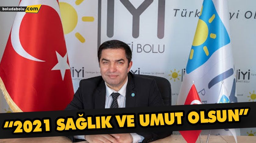 “2021 SAĞLIK VE UMUT OLSUN” “2021 SAĞLIK VE UMUT OLSUN”