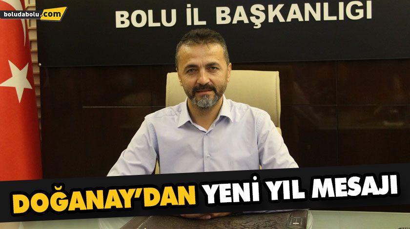 DOĞANAY’DAN YENİ YIL MESAJI DOĞANAY’DAN YENİ YIL MESAJI