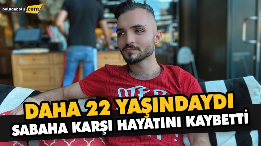DAHA 22 YAŞINDAYDI