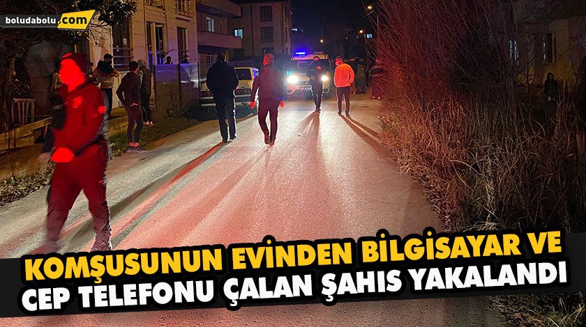KOMŞUSUNUN EVİNDEN BİLGİSAYAR VE CEP TELEFONU ÇALAN ŞAHIS YAKALANDI KOMŞUSUNUN EVİNDEN BİLGİSAYAR VE CEP TELEFONU ÇALAN ŞAHIS YAKALANDI