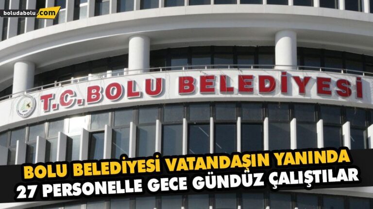 27 PERSONELLE GECE GÜNDÜZ ÇALIŞTILAR