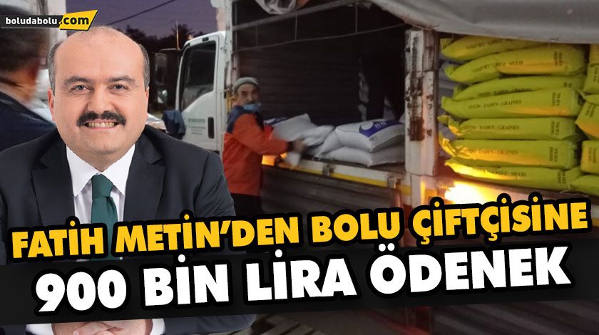 FATİH METİN’DEN BOLU ÇİFTÇİSİNE 900 BİN LİRA ÖDENEK FATİH METİN’DEN BOLU ÇİFTÇİSİNE 900 BİN LİRA ÖDENEK