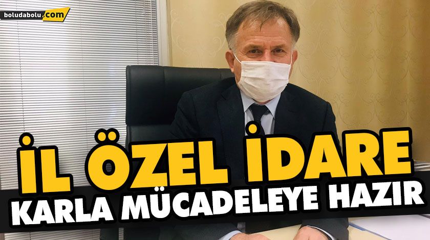 İL ÖZEL İDARE KARLA MÜCADELEYE HAZIR İL ÖZEL İDARE KARLA MÜCADELEYE HAZIR