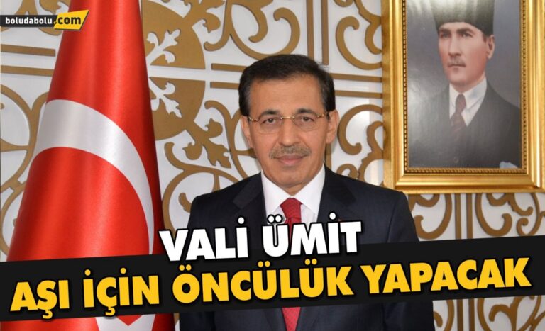 VALİ ÜMİT AŞI İÇİN ÖNCÜLÜK YAPACAK