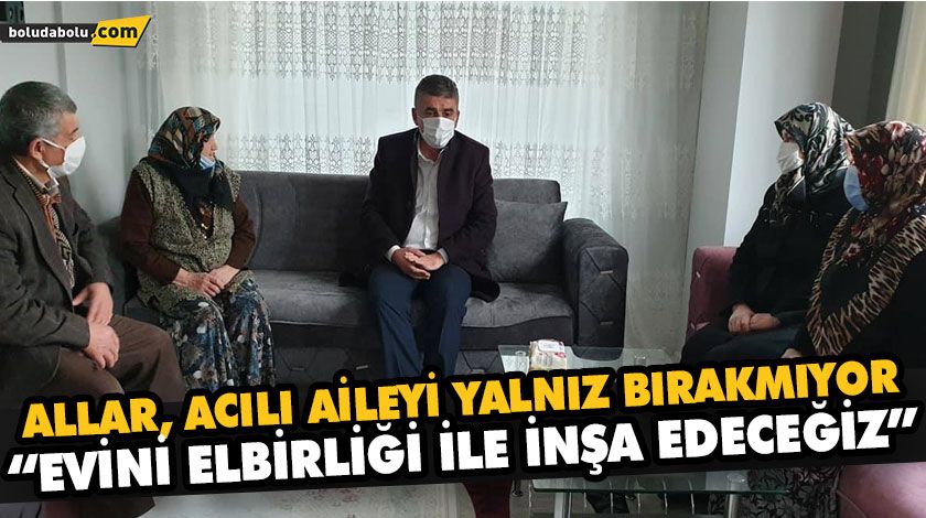 “EVİNİ ELBİRLİĞİ İLE İNŞA EDECEĞİZ”