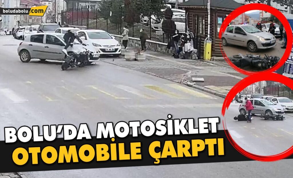 Bolu’da motosikletin otomobile çarpma anı güvenlik kamerasında