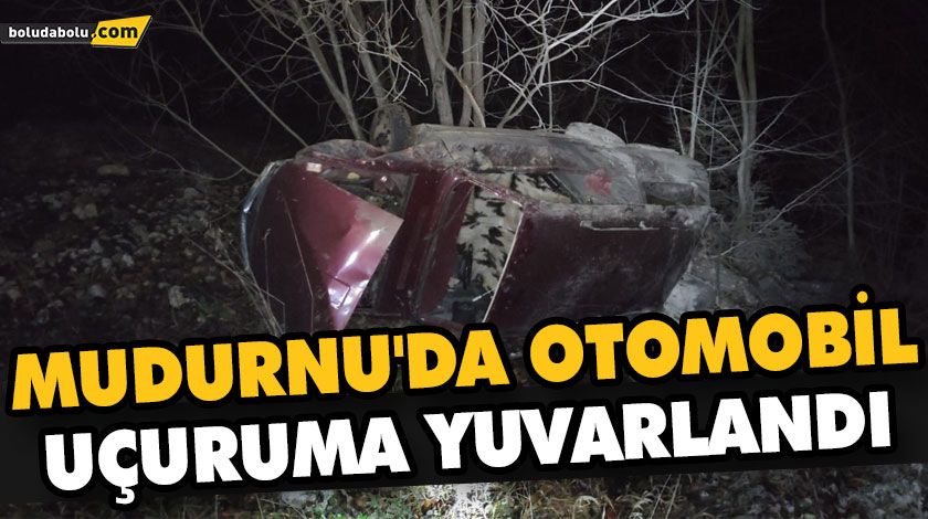 MUDURNU’DA OTOMOBİL UÇURUMA YUVARLANDI: 1 YARALI MUDURNU’DA OTOMOBİL UÇURUMA YUVARLANDI: 1 YARALI