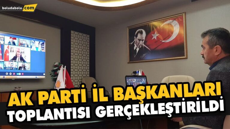 AK PARTİ İL BAŞKANLARI TOPLANTISI GERÇEKLEŞTİRİLDİ