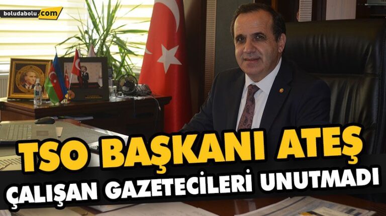 TSO BAŞKANI ATEŞ ÇALIŞAN GAZETECİLERİ UNUTMADI