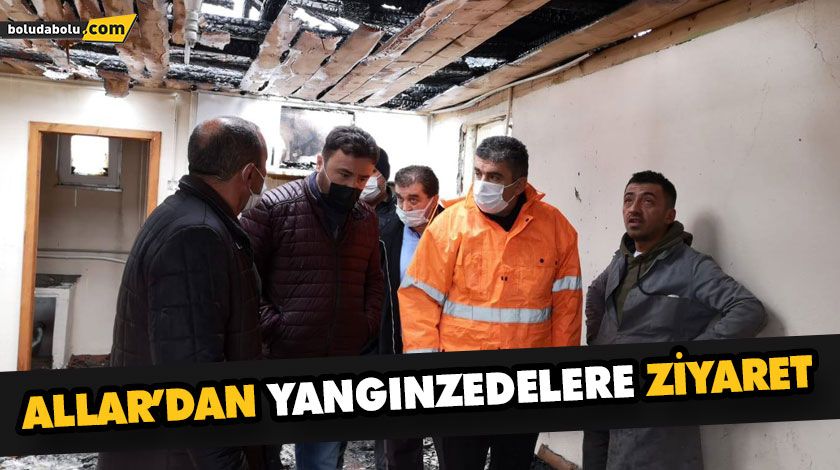 ALLAR’DAN YANGINZEDELERE ZİYARET ALLAR’DAN YANGINZEDELERE ZİYARET