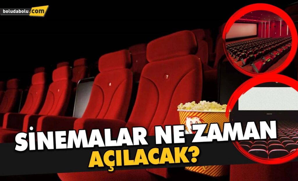 SİNEMALAR NE ZAMAN AÇILACAK? SİNEMALAR NE ZAMAN AÇILACAK?