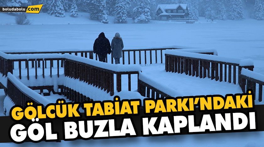 GÖLCÜK TABİAT PARKI’NDAKİ GÖL BUZLA KAPLANDI GÖLCÜK TABİAT PARKI’NDAKİ GÖL BUZLA KAPLANDI