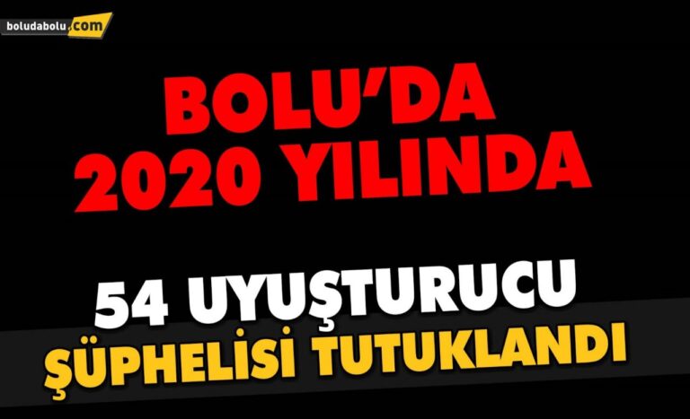 Bolu’da 2020 yılında 54 uyuşturucu şüphelisi tutuklandı