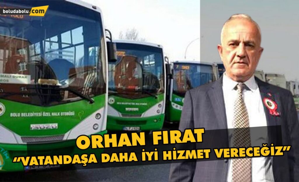 Orhan Fırat “Vatandaşa daha iyi hizmet vereceğiz” Orhan Fırat “Vatandaşa daha iyi hizmet vereceğiz”
