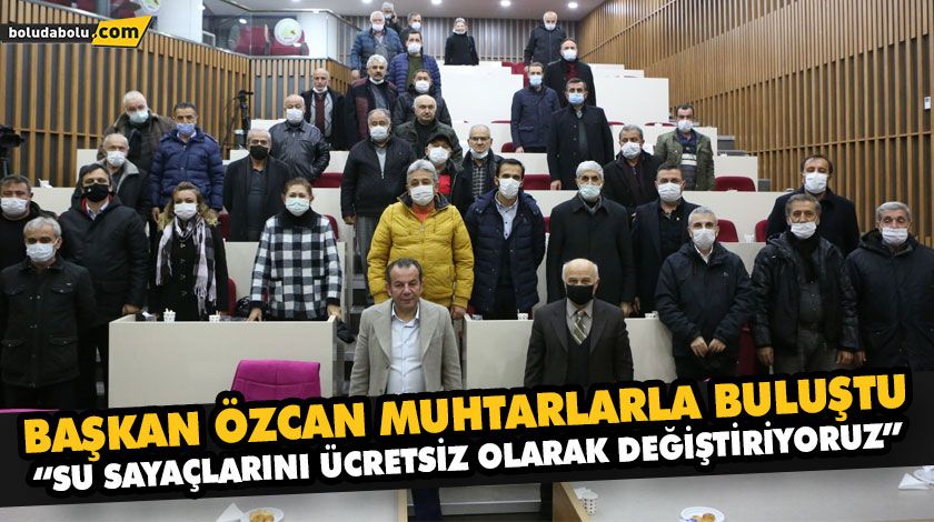 BAŞKAN ÖZCAN MAHALLE MUHTARLARI İLE BİR ARAYA GELDİ BAŞKAN ÖZCAN MAHALLE MUHTARLARI İLE BİR ARAYA GELDİ