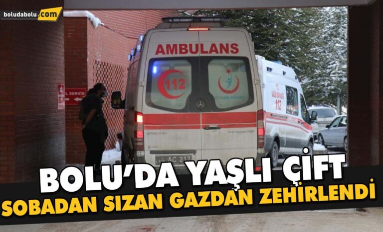 Bolu’da yaşlı çift sobadan sızan gazdan zehirlendi