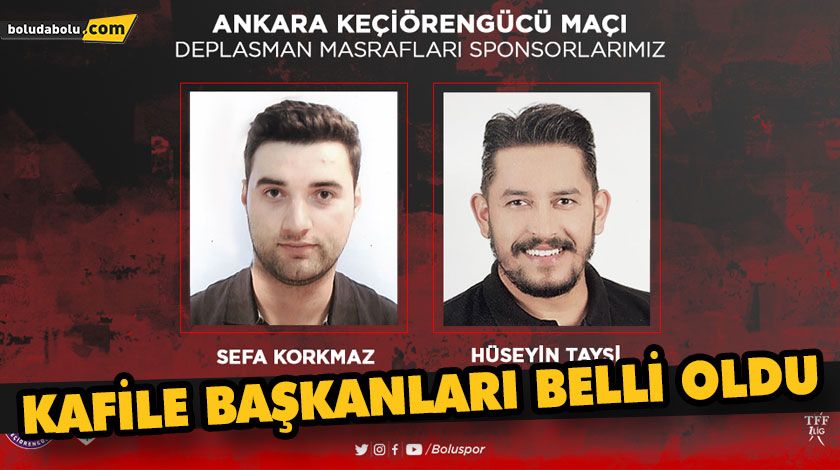 KAFİLE BAŞKANLARI BELLİ OLDU