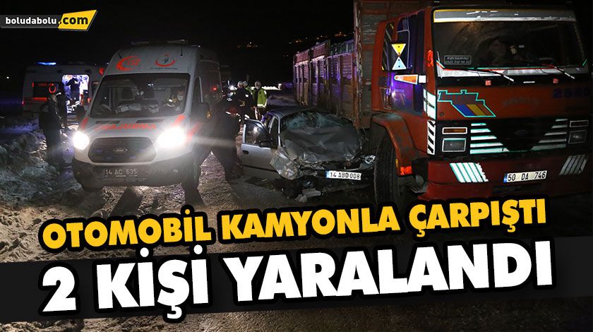 OTOMOBİL KAMYONLA ÇARPIŞTI 2 KİŞİ YARALANDI OTOMOBİL KAMYONLA ÇARPIŞTI 2 KİŞİ YARALANDI